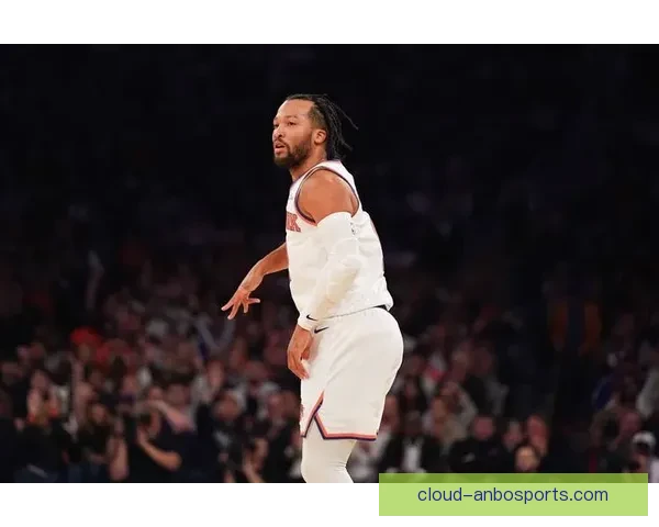 尼克斯布伦森关键球力挽狂澜点燃纽约冲冠新希望